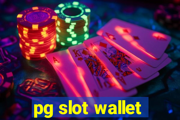 pg slot wallet