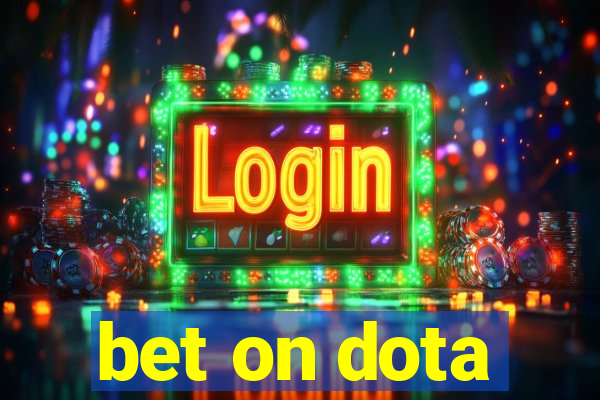 bet on dota