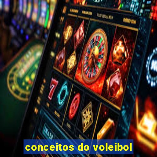 conceitos do voleibol