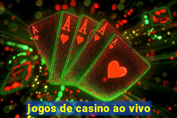 jogos de casino ao vivo