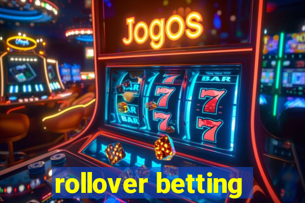 rollover betting