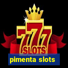 pimenta slots