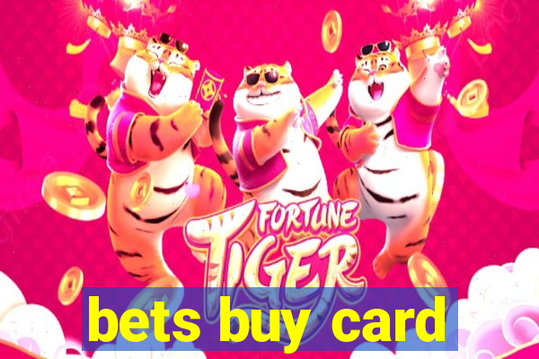 bets buy card