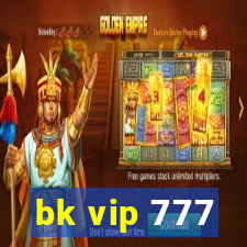 bk vip 777