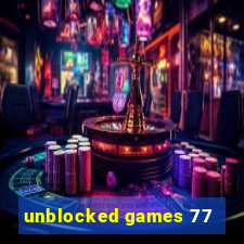 unblocked games 77