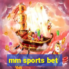 mm sports bet