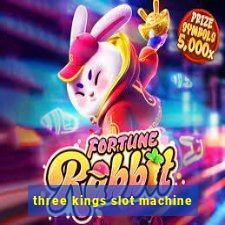 three kings slot machine