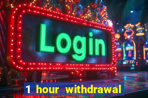 1 hour withdrawal casino nz