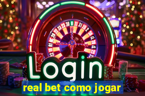 real bet como jogar