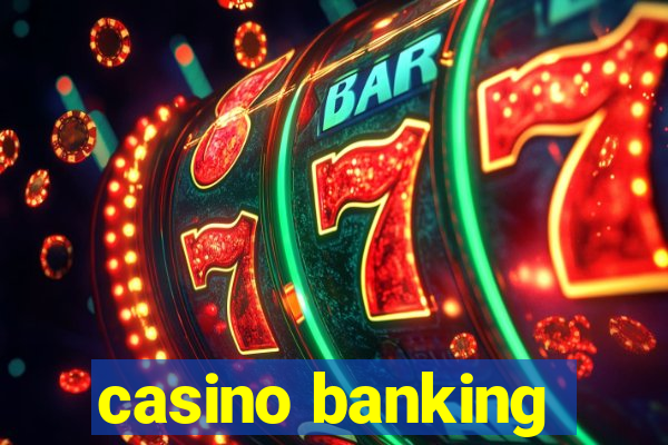 casino banking