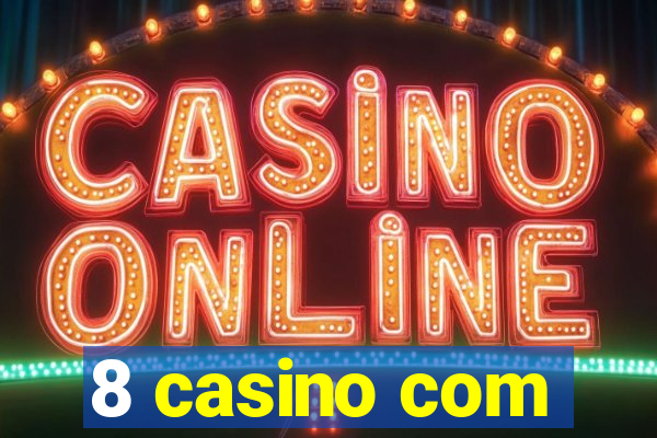 8 casino com