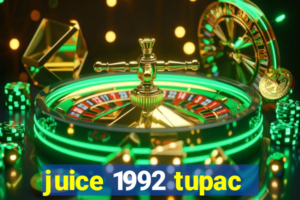 juice 1992 tupac