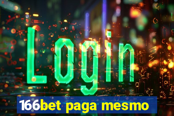 166bet paga mesmo