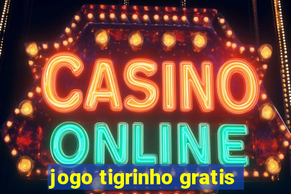 jogo tigrinho gratis