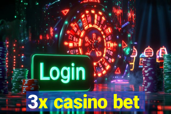 3x casino bet