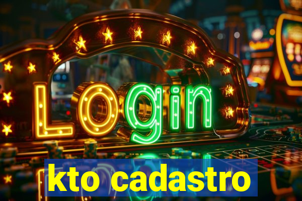 kto cadastro