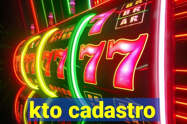 kto cadastro