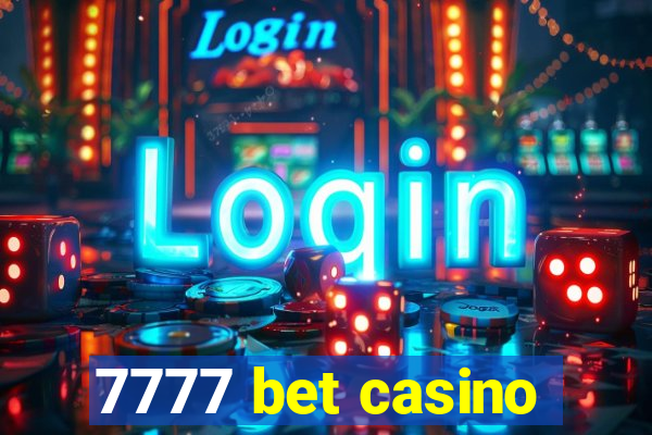 7777 bet casino