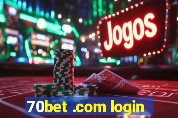 70bet .com login