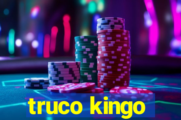 truco kingo