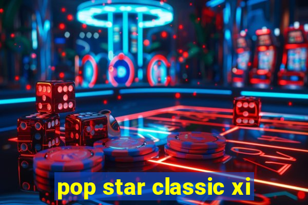 pop star classic xi