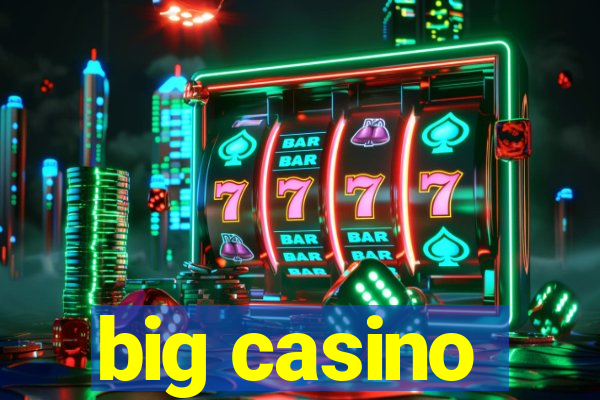 big casino