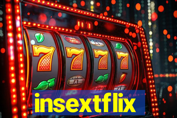 insextflix