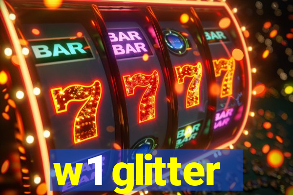 w1 glitter