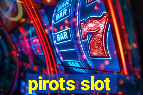 pirots slot