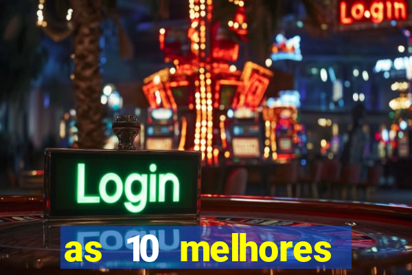 as 10 melhores casas de aposta