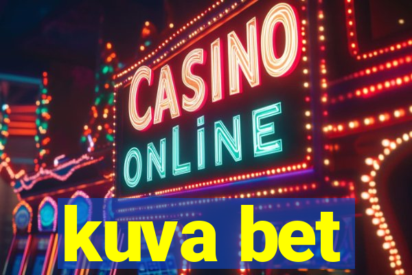 kuva bet