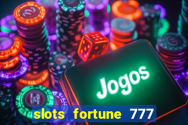 slots fortune 777 vegas casino