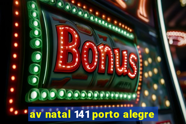 av natal 141 porto alegre