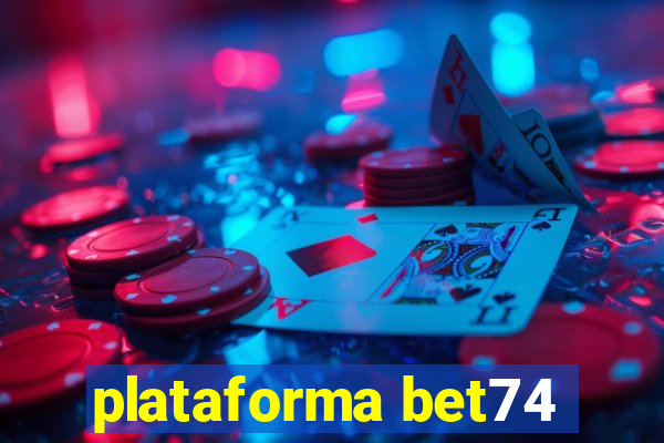 plataforma bet74