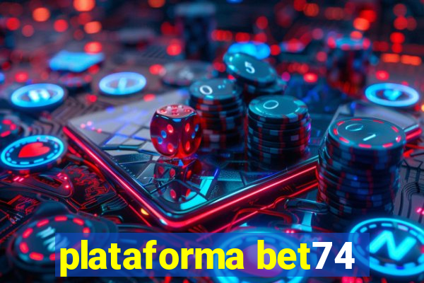 plataforma bet74