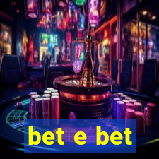 bet e bet