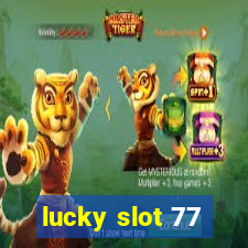 lucky slot 77