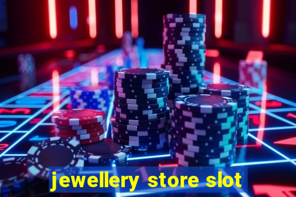 jewellery store slot