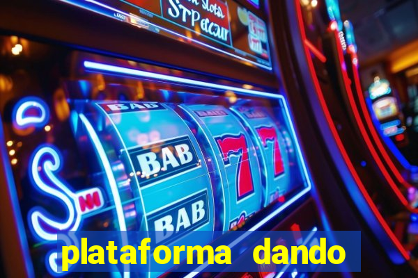 plataforma dando dinheiro no cadastro