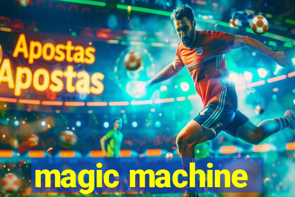 magic machine