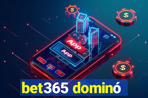 bet365 dominó