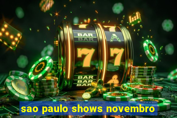 sao paulo shows novembro