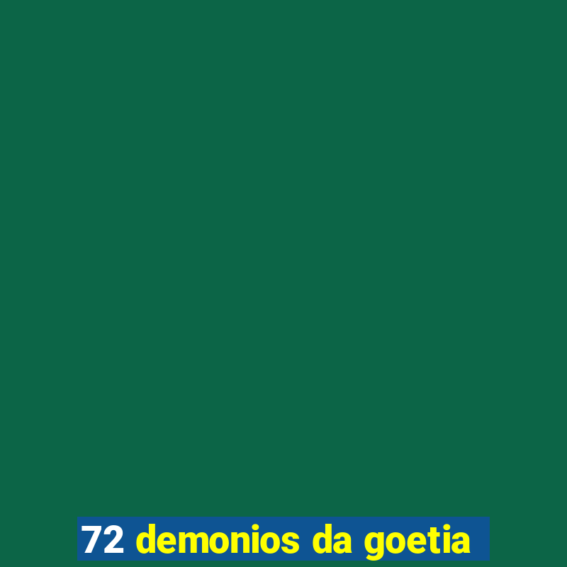 72 demonios da goetia