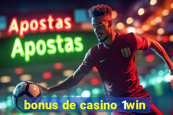 bonus de casino 1win