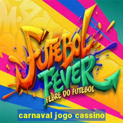 carnaval jogo cassino