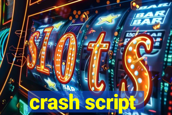 crash script