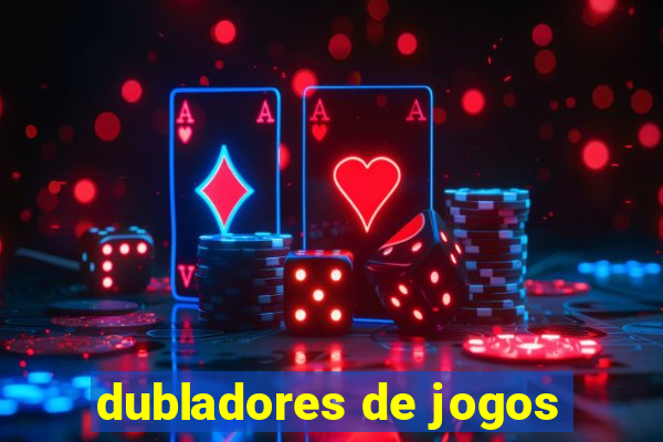 dubladores de jogos