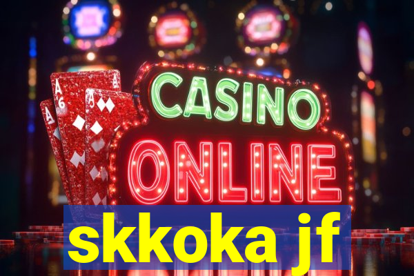 skkoka jf