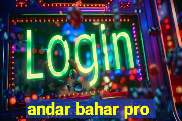 andar bahar pro