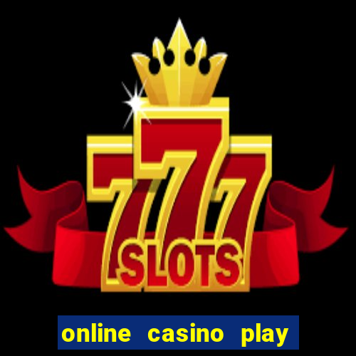 online casino play for real money